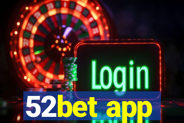 52bet app